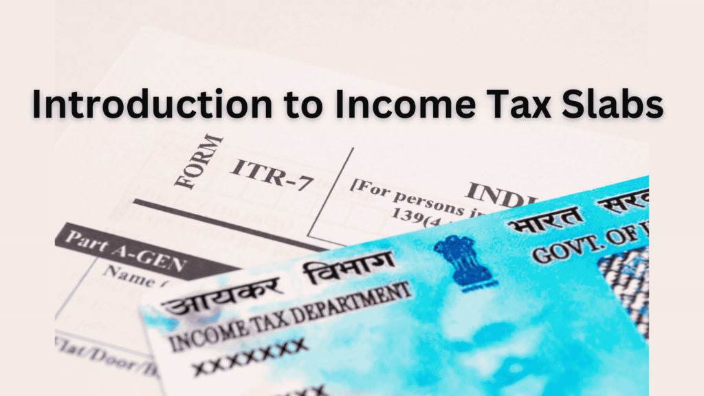 Income Tax Slabs and Rates